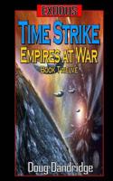 Exodus: Empires at War: Book 12: Time Strike. 1985195100 Book Cover