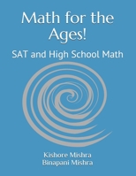 Math for the Ages!: SAT and High School Math B08P2XRCLR Book Cover