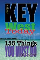 Key West Today: The Very Best 153 Things You Must Do 154814939X Book Cover