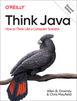 Think Java: How to Think Like a Computer Scientist 1491929561 Book Cover