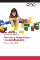 Autismo y Diagnostico Psicopedagogico 3659042277 Book Cover