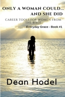 Only a Woman Could...and She Did 0991221877 Book Cover