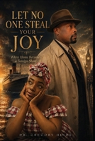 Let No One Steal Your Joy B0HCYDLGG5 Book Cover