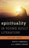 Spirituality in Young Adult Literature: The Last Taboo (Studies in Young Adult Literature) 1442252383 Book Cover