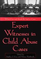 Expert Witnesses in Child Abuse Cases: What Can and Should Be Said in Court 155798915X Book Cover