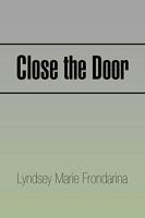 Close the Door 1441560521 Book Cover
