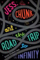 Jess, Chunk, and the Road Trip to Infinity 0374380066 Book Cover