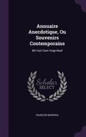 Annuaire Anecdotique, Ou Souvenirs Contemporains: Mil Huit Cent Vingt-Neuf 1358836981 Book Cover