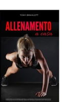 ALLENAMENTO A CASA: Scopri i segreti dell’allenamento funzionale a corpo libero e definizione muscolare con preparazione atletica,alimentazione ... peso,massa,body building (Italian Edition) B08762T41C Book Cover