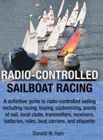 Radio-Controlled Sailboat Racing 1480873098 Book Cover