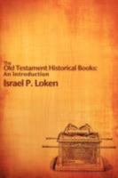 The Old Testament Historical Books: An Introduction 1606472380 Book Cover