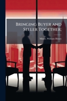 Bringing buyer and seller together 1172243921 Book Cover