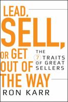 Lead, Sell, or Get Out of the Way 0470402180 Book Cover
