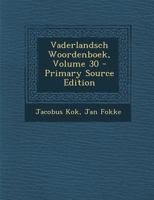 Vaderlandsch Woordenboek, Volume 30 1289487170 Book Cover