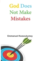 GOD DOES NOT MAKE A MISTAKE B0GVKNLCGS Book Cover