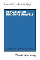 Verwaltung Und Ihre Umwelt: Festschrift Fur Thomas Ellwein 353112000X Book Cover