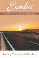 The Exodus - Where New Beginnings Happen 1734116919 Book Cover