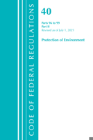 Code of Federal Regulations, Title 40 Protection of the Environment 96-99, Revised as of July 1, 2021: Part 2 1636717543 Book Cover