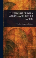 The Joys of Being a Woman, and Other Papers 1023306964 Book Cover