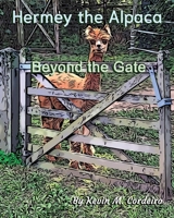 Hermey the Alpaca - Beyond the Gate (Hermey the Alpaca - Children's Picture Book) B0FK7V25XQ Book Cover