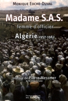Madame S.A.S.: Femme d'officier: Algérie 1957-1962 275540163X Book Cover