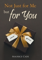 Not Just for Me but for You 1637283903 Book Cover