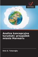 Analiza koncepcyjna turystyki: przypadek miasta Marmaris 6202368284 Book Cover