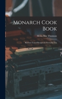 Monarch Cook Book; Kitchen-tested Recipes for Everyday Use 1017686009 Book Cover