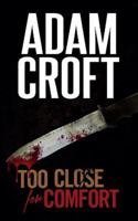Too Close For Comfort 1912599066 Book Cover