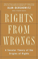 Rights From Wrongs: A Secular Theory of the Origins of Rights 0465017142 Book Cover