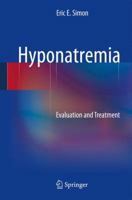 Hyponatremia: Evaluation and Treatment 1489989218 Book Cover
