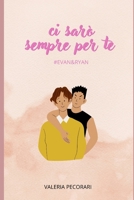 Ci sarò sempre per te: Evan e Ryan (Italian Edition) B0CK3MY2H7 Book Cover