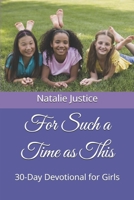 For Such a Time as This: 30-Day Devotional for Girls B0FCYNZFJB Book Cover