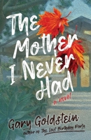 The Mother I Never Had B0B2JDXV9F Book Cover