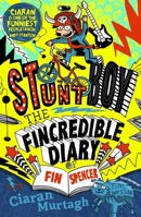 The Fincredible Diary of Fin Spencer: Stuntboy 1848124341 Book Cover