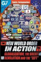 The New World Order in Action, Vol. 1: Globalization, the Brexit Revolution and the "Left" 1615772472 Book Cover