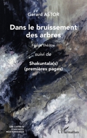 Dans le bruissement des arbres: Féérie théâtre suivi de Shakuntala(s) (premières pages) (Carnets d'Archipel Méditerranées) (French Edition) 2336534975 Book Cover