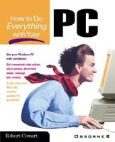 How to Do Everything with Your PC 0072127767 Book Cover