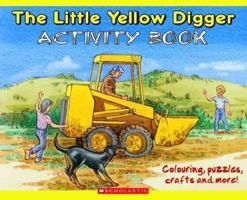 Little Yellow Digger Activity Book 1775431118 Book Cover