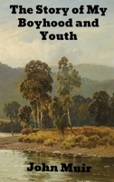 The Story of My Boyhood and Youth 0871567490 Book Cover