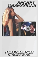 Secret Obsessions (Book 2): The One Series B0939S75HQ Book Cover