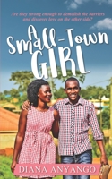 A Small-Town Girl 1914226100 Book Cover