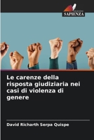 Le carenze della risposta giudiziaria nei casi di violenza di genere (Italian Edition) 6207107942 Book Cover