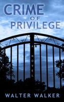 Crime of Privilege: A Novel 034554837X Book Cover