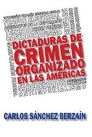 Dictaduras de Crimen Organizado En Las Am�ricas 1720318530 Book Cover