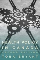 Health Policy in Canada 1551309246 Book Cover