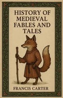 History of Medieval Fables and Tales B0FRH8SFZ9 Book Cover