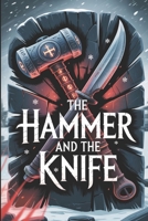 The Hammer and the Knife: An Epic Fantasy Saga of Siege and Betrayal (The Ashen Crown Trilogy) B0FPB3RVWF Book Cover