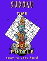 SUDOKU TIME: 500 PUZZLE EASY TO VERY HARD B08TZDYLMK Book Cover