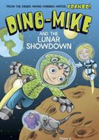 Dino-Mike and the Lunar Showdown 1496524926 Book Cover